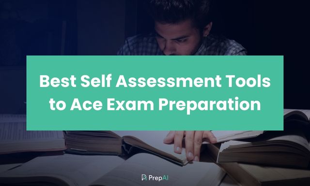 Best Self Assessment Tools to Ace Exam Preparation